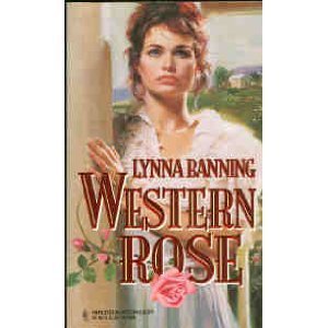 Western Rose (March Madness) (9780373289103) by Lynna Banning