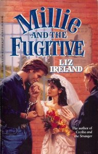 Millie And The Fugitive (9780373289301) by Liz Ireland