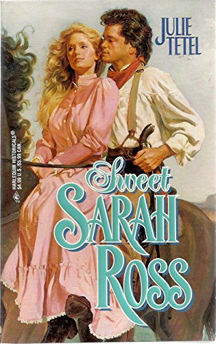 Sweet Sarah Ross (North Point) (9780373289653) by Julie Tetel