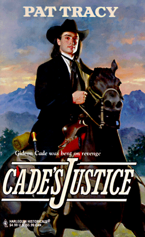 9780373289929: Cade's Justice (Harlequin Historical Romance)