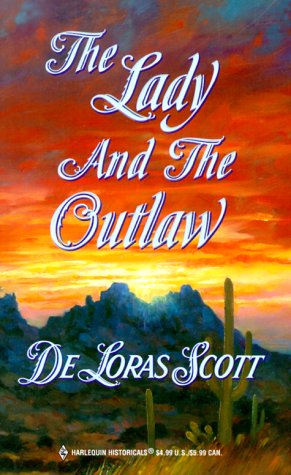The Lady and The Outlaw (Harlequin Historicals, 494)