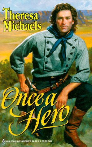 Once A Hero (Historical, 505) - Theresa Michaels