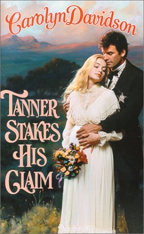 Beispielbild fr Tanner Stakes His Claim (Edgewater, Texas) (Historical, 513) zum Verkauf von Jenson Books Inc