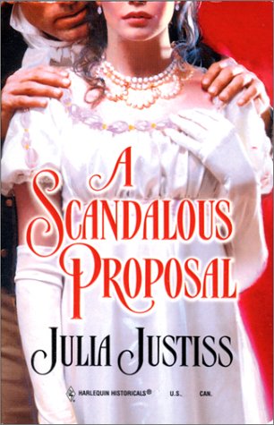 A Scandalous Proposal (A Harlequin Regency Romance) (Harlequin Historical Romance #532)