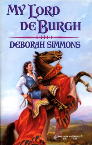 My Lord De Burgh (Historical) (9780373291335) by Deborah Simmons