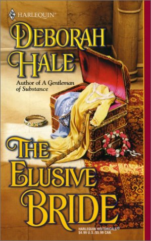 The Elusive Bride (Harlequin Historical Series, No. 539) (9780373291397) by Deborah Hale