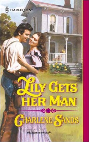 Stock image for Lily Gets Her Man for sale by Better World Books: West