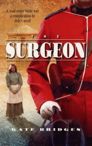 The Surgeon (9780373292851) by Bridges, Kate