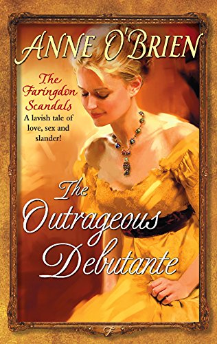 The Outrageous Debutante : The Faringdon Scandals (A Harlequin Regency Romance) (Harlequin Histor...