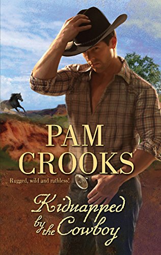Kidnapped by the Cowboy (9780373295012) by Crooks, Pam