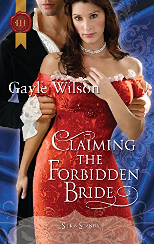 9780373296088: Claiming the Forbidden Bride (Harlequin Historical Regency Silk & Scandal)