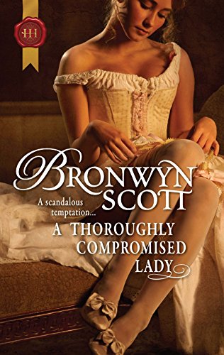 9780373296309: A Thoroughly Compromised Lady (Harlequin Historical)