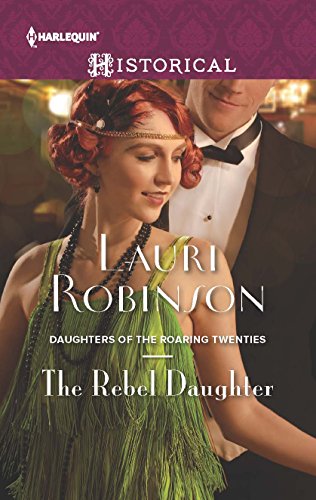 Stock image for The Rebel Daughter (Daughters of the Roaring Twenties, 3) for sale by SecondSale