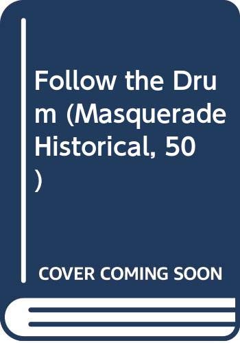 Follow the Drum (Masquerade Historical, 50) (9780373300501) by Judy Turner