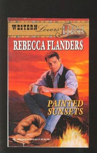 Stock image for Painted Sunsets (Western Lovers: Ranch Rogues #5) for sale by Better World Books