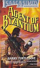 Stock image for AGENT OF BYZANTIUM for sale by BRIAN MCMILLAN, BOOKS