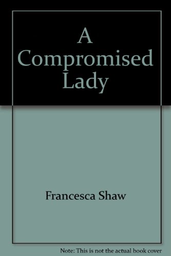 Compromised Lady (9780373303267) by Shaw