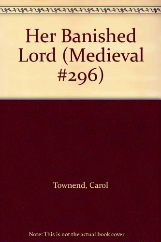 9780373306053: Her Banished Lord (Medieval #296)