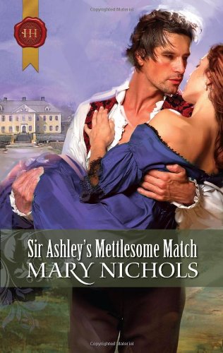 9780373306176: Sir Ashley's Mettlesome Match (Harlequin Historical 308, 308)