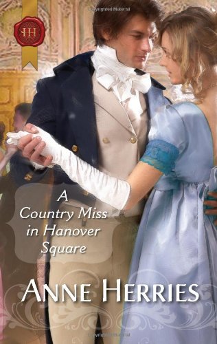 Beispielbild fr A Country Miss in Hanover Square zum Verkauf von Blue Vase Books