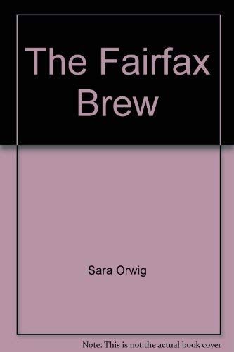 The Fairfax Brew (9780373310029) by Sara Orwig