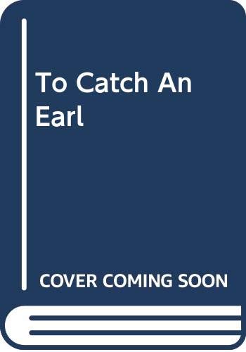 Beispielbild fr To Catch An Earl zum Verkauf von ThriftBooks-Atlanta