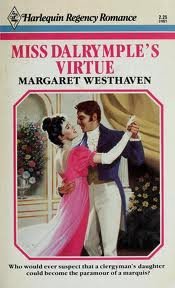 Miss Dalrymple's Virtue: A Harlequin Regency Romance (9780373310210) by Margaret Westhaven