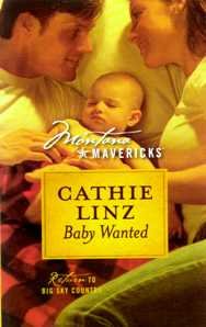 Beispielbild fr Baby Wanted (Montana Mavericks, Return to Big Sky Country, No. 10) zum Verkauf von Better World Books