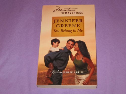 9780373310456: You Belong to Me (Montana Mavericks #23) by Jennifer Greene (2009-08-01)