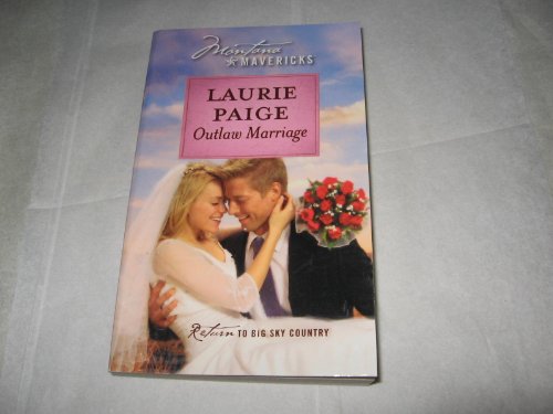 Stock image for Outlaw Marriage (Montana Mavericks #31) for sale by Zoom Books Company