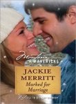 Beispielbild fr Marked for Marriage (Silhouette Special Edition Ser., (MONTANA MAVERICKS RETURN TO BIG SKY COUNTRY, #42) zum Verkauf von Better World Books