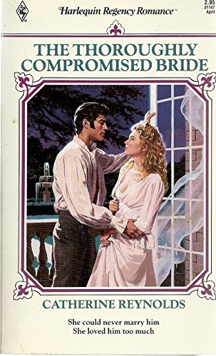 Stock image for Thoroughly Compromised Bride (Regency Romance, No 147) for sale by Aaron Books