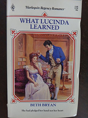 9780373311507: What Lucinda Learned (Harlequin Regency Romance)