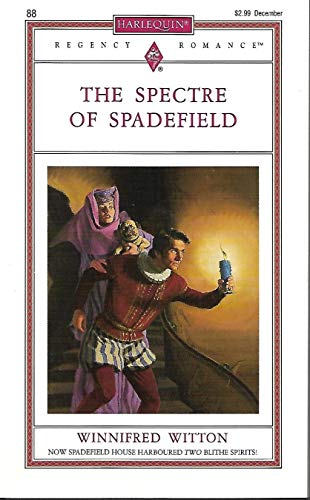 The Spectre of Spadefield (Harlequin Regency Romance #88)