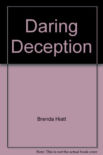 Daring Deception (9780373312252) by Hiatt