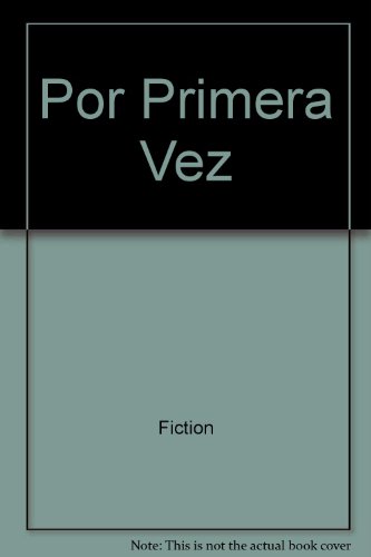 Por Primera Vez (For The First Time) (9780373334339) by Richmond