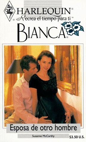 Esposa De Otro Hombre (Other Man'S Wife) (Bianca) (9780373334681) by Mccarthy