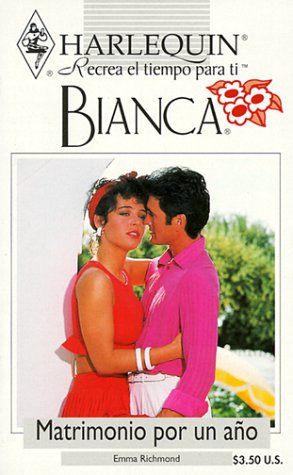 Harlequin Bianca: novelas con corazÃ³n, aventura, intriga y pasiÃ³n (matrimonio por un aÃ±o) (9780373335022) by Richmond