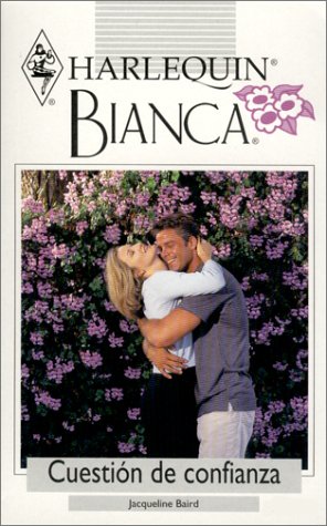 Cuestion De Confianza (A Question Of Trust) (Bianca, 229) (Spanish Edition) (9780373335794) by Jacqueline Baird
