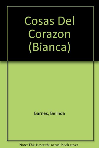 Stock image for Cosas Del Corazon (Matters Of The Heart) (Bianca, 268) (Spanish Edition) for sale by The Yard Sale Store