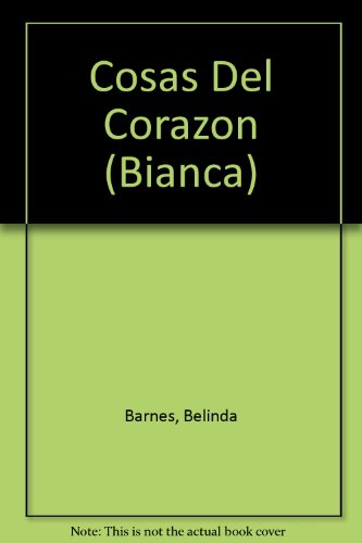 Cosas Del Corazon (Matters Of The Heart) (Bianca, 268) (Spanish Edition)