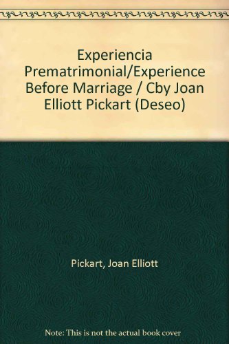 Experiencia Prematrimonial (Experience Before Marriage) (Deseo) (9780373352418) by Joan Elliott Pickart