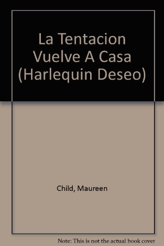 La Tentacion vuelve A Casa (Spanish Edition) (9780373356430) by Child, Maureen