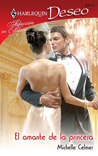 El amante de la princesa (Spanish Edition) (9780373357796) by Celmer, Michelle