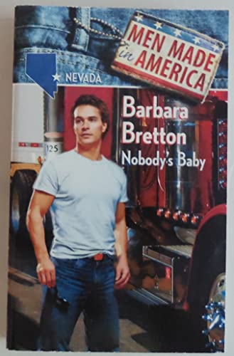 Nobody's Baby (Men Made in America: Nevada #28) (9780373360314) by Barbara Bretton