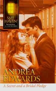 9780373361656: A Secret and a Bridal Pledge (Safe Haven)