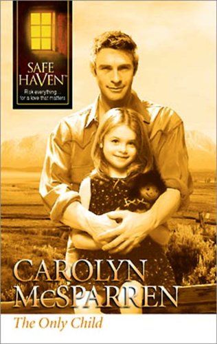 9780373361977: The Only Child (Safe Haven)