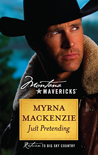 Beispielbild fr Just Pretending (Montana Mavericks: Return to Big Sky Country) zum Verkauf von WorldofBooks