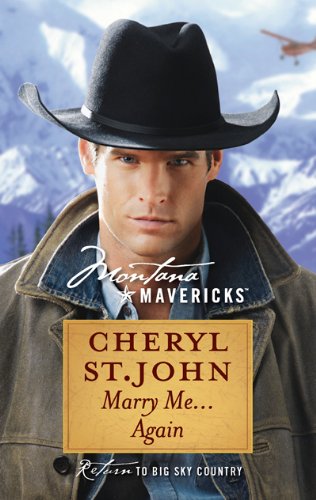 Marry Me...Again (Montana Mavericks, 55) (9780373362417) by St.John, Cheryl