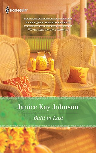 Built to Last (9780373364398) by Johnson, Janice Kay